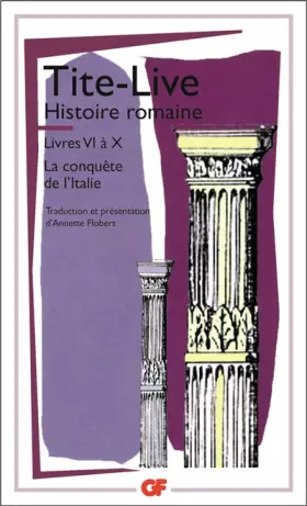 Couverture du produit · Histoire romaine, livres VI à X, la conquête de l'Italie