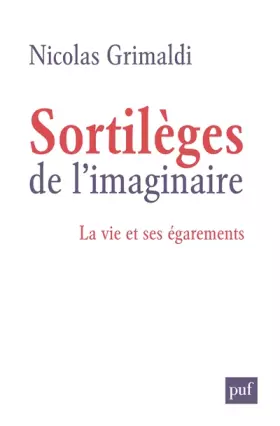 Couverture du produit · Sortilèges de l'imaginaire: La vie et ses égarements
