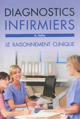 Couverture du produit · Diagnostics infirmiers : Le raisonnement clinique