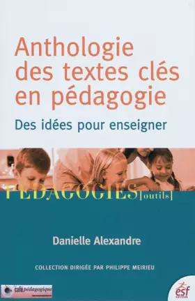 Couverture du produit · Anthologie des textes clés en pédagogie : Des idées pour enseigner