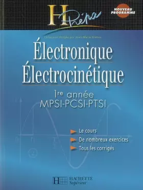 Couverture du produit · Electronique, électrocinétique : 1ère année MPSI, PCSI, PTSI - Cours et exercices corrigés