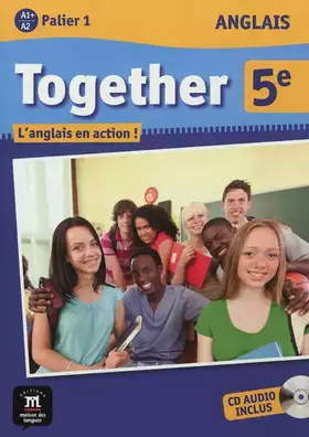Couverture du produit · Anglais 5e Together A1+/A2 Palier 1 : L'anglais en action ! (1CD audio)