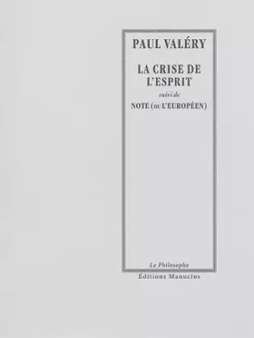Couverture du produit · La crise de l'esprit: Suivi de Note (ou L'Européen)