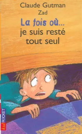 Couverture du produit · La fois ou, tome 2 : La fois ou. je suis resté tout seul