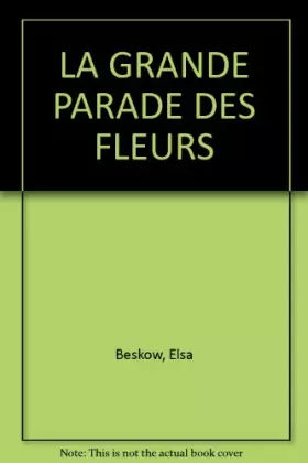 Couverture du produit · LA GRANDE PARADE DES FLEURS