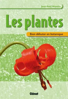 Couverture du produit · Bien débuter en botanique: Les plantes