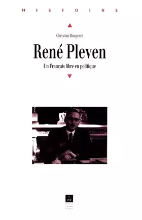 Couverture du produit · René Pleven. Un Français libre en politique
