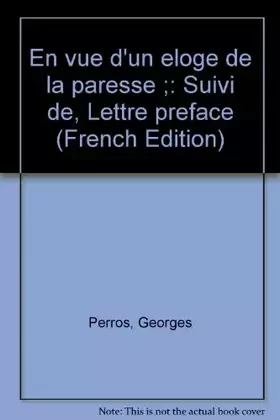 Couverture du produit · En vue d'un éloge de la paresse, suivi de "Lettre préface"