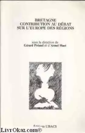 Couverture du produit · Bretagne, contribution au débat sur l'Europe des régions - [séminaire, 1988-1989