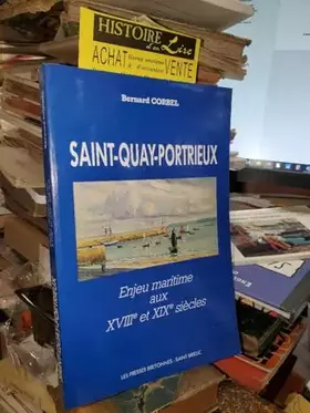 Couverture du produit · Saint Quay Portrieux Enjeu maritime aux XVIIIe et XIXe siècles Les Presses Bretonnes 1993