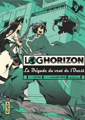 Couverture du produit · Log Horizon la brigade du vent de l'ouest - Tome 9