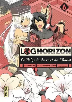 Couverture du produit · Log Horizon la brigade du vent de l'ouest - Tome 6