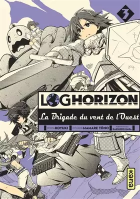 Couverture du produit · Log Horizon la brigade du vent de l'ouest - Tome 3