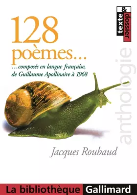 Couverture du produit · 128 poèmes composés en langue française, de Guillaume Apollinaire à 1968