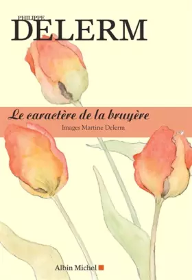 Couverture du produit · Le caractère de la bruyère