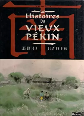 Couverture du produit · LES HISTOIRES DU VIEUX PEKIN TOME 2 : ALLONS VOIR LA MER. TANTE LAN