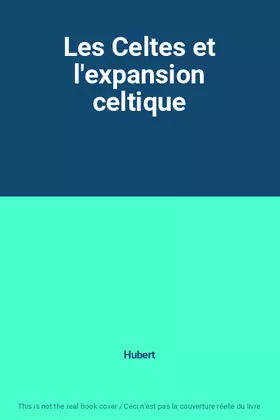 Couverture du produit · Les Celtes et l'expansion celtique