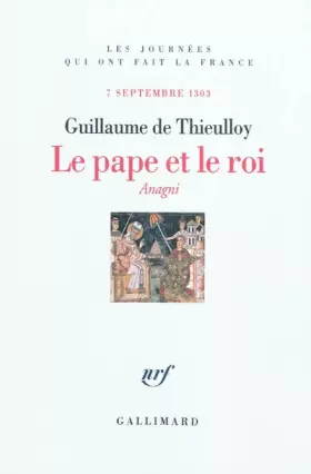Couverture du produit · Le pape et le roi: Anagni (7 septembre 1303)