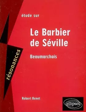 Couverture du produit · Etude sur Le barbier de Séville, Beaumarchais