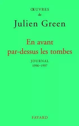 Couverture du produit · En avant par-dessus les tombes. Journal 1996-1997