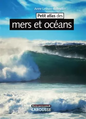 Couverture du produit · Petit atlas de la mer et des océans - Nouvelle édition