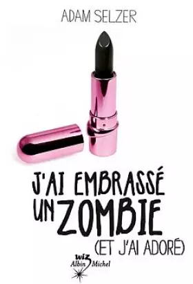 Couverture du produit · J'ai embrassé un zombie (et j'ai adoré)