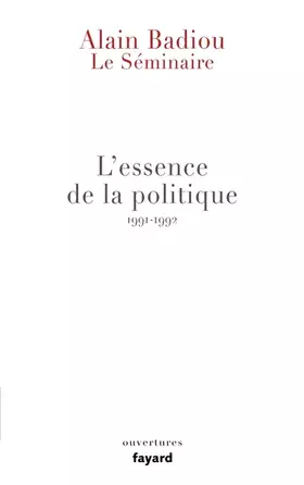 Couverture du produit · Le Séminaire - L'essence de la politique (1991-1992)