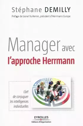 Couverture du produit · Manager avec l'approche Herrmann : L'art de conjuguer les intelligences individuelles