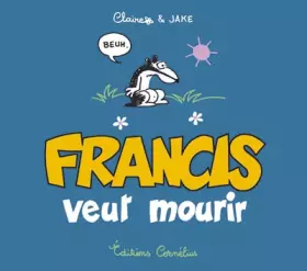 Couverture du produit · Francis veut mourir