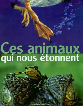 Couverture du produit · Ces animaux qui nous étonnent