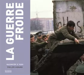 Couverture du produit · La Guerre froide racontée à tous
