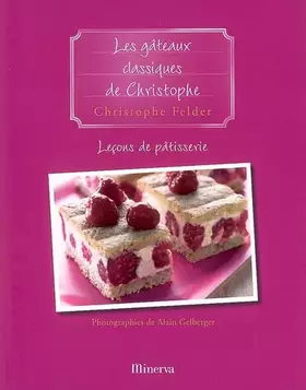 Couverture du produit · Leçons de pâtisserie : Tome 8, Les gâteaux classiques de Christophe