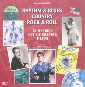 Couverture du produit · Rythm & Blues Country Rock & Roll: La Musique vit grandir Elvis
