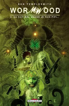 Couverture du produit · Wormwood, Tome 2 : Ca fait mal quand je fais pipi...