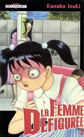 Couverture du produit · La Femme défigurée, tome 2