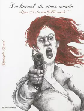 Couverture du produit · Le linceul du vieux monde, Tome 1 : La révolte des canuts