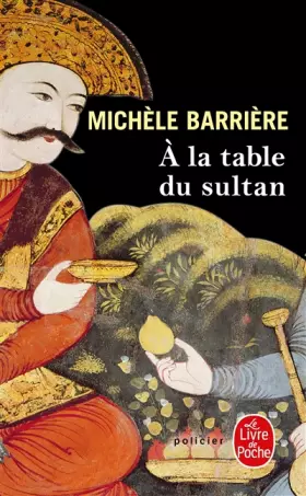 Couverture du produit · A la table du Sultan
