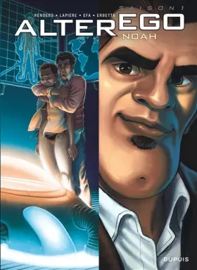 Couverture du produit · Alter Ego - Saison 1 - tome 3 - Alter Ego - Noah