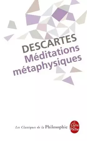 Couverture du produit · Meditations Metaphysiques (Ldp Class.Philo) by Descartes (2007-06-26)