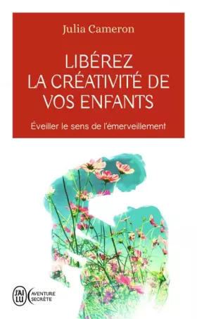 Couverture du produit · Libérez la créativité de vos enfants: Éveiller le sens de l'émerveillement