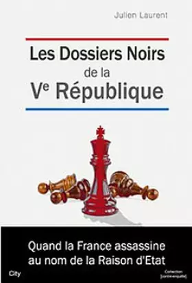 Couverture du produit · Les dossiers noirs de la V Republique