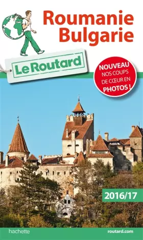 Couverture du produit · Guide du Routard Roumanie, Bulgarie 2016/17