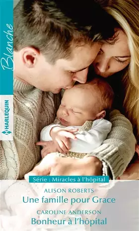 Couverture du produit · Une famille pour Grace - Bonheur à l'hôpital