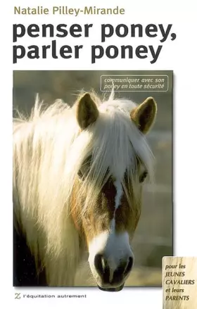 Couverture du produit · Penser poney, parler poney : Communiquer avec son poney en toute sécurité