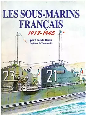 Couverture du produit · Les sous-marins français: 1918-1945