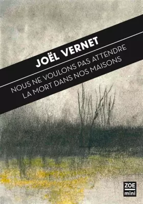 Couverture du produit · Nous ne voulons pas attendre la mort dans nos maisons