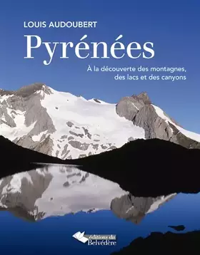 Couverture du produit · Pyrenees a la Découverte des Montagnes des Lacs et des Canyons