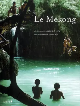 Couverture du produit · Le Mékong (Ancien prix éditeur : 39,90 euros)