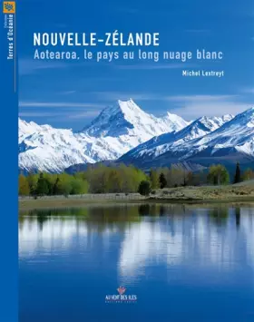 Couverture du produit · Nouvelle-Zélande - Aotearoa, le pays au long nuage blanc