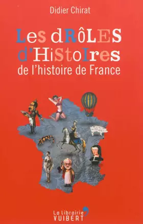 Couverture du produit · Les drôles d'histoires de l'Histoire de France